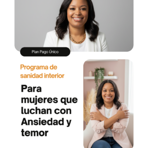 Programa de sanidad interior / Ansiedad y temor / ⭐ Plan Pago Único